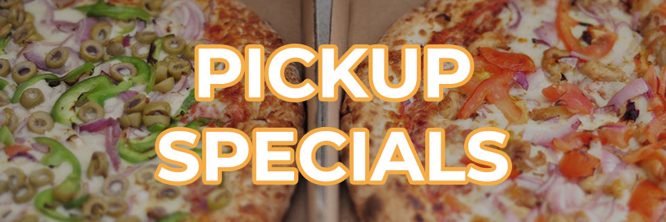 2 for 1 Pickup Specials